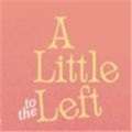 往左一点A Little to the Left